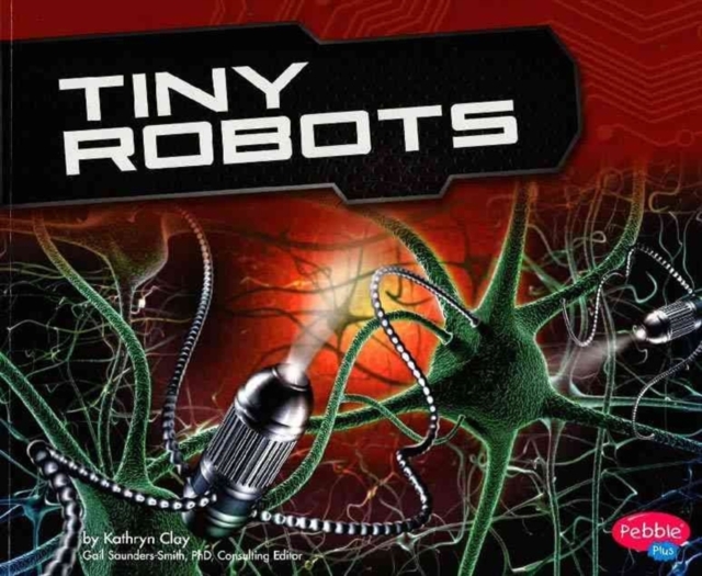 Tiny Robots (Cool Robots), Paperback / softback Book