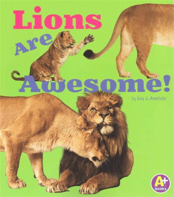 Lions are Awesome (Awesome African Animals!), Paperback / softback Book