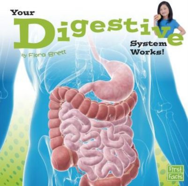 Your Digestive System Works (Your Body Systems), Paperback / softback Book