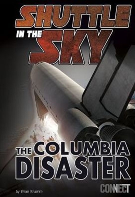 Shuttle in the Sky - Columbia Disaster, Paperback / softback Book