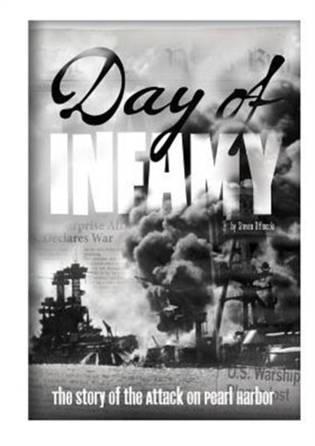 Day of Infamy : Story of the Attack on Pearl Harbor, Paperback / softback Book