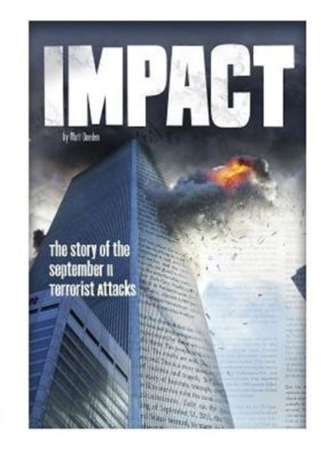 Impact : Story of September 11 Terrorist Attacks, Paperback / softback Book