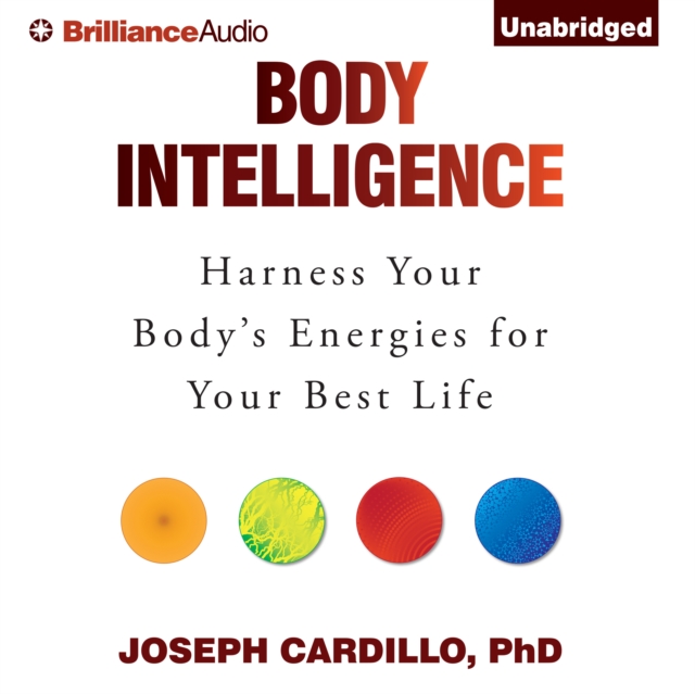 Body Intelligence : Harness Your Body's Energies for Your Best Life, eAudiobook MP3 eaudioBook
