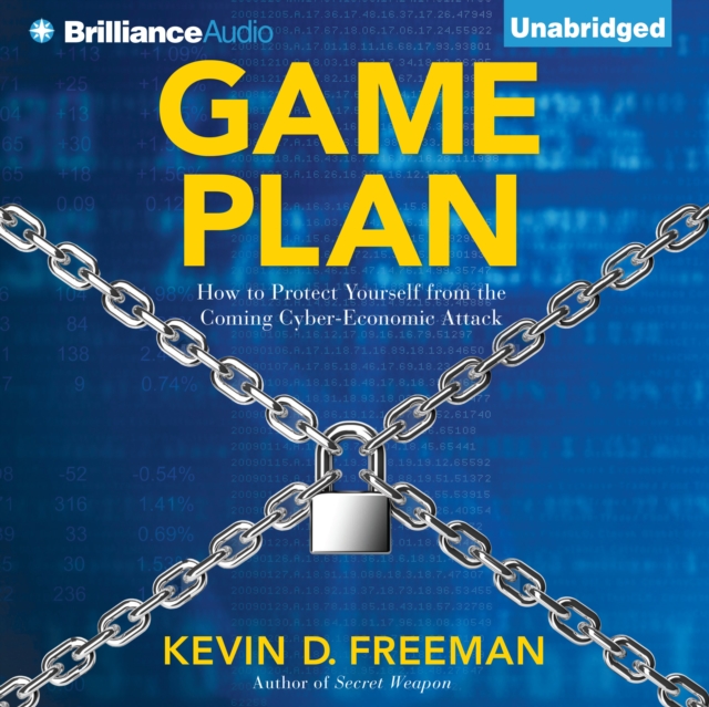 Game Plan : How to Protect Yourself from the Coming Cyber-Economic Attack, eAudiobook MP3 eaudioBook