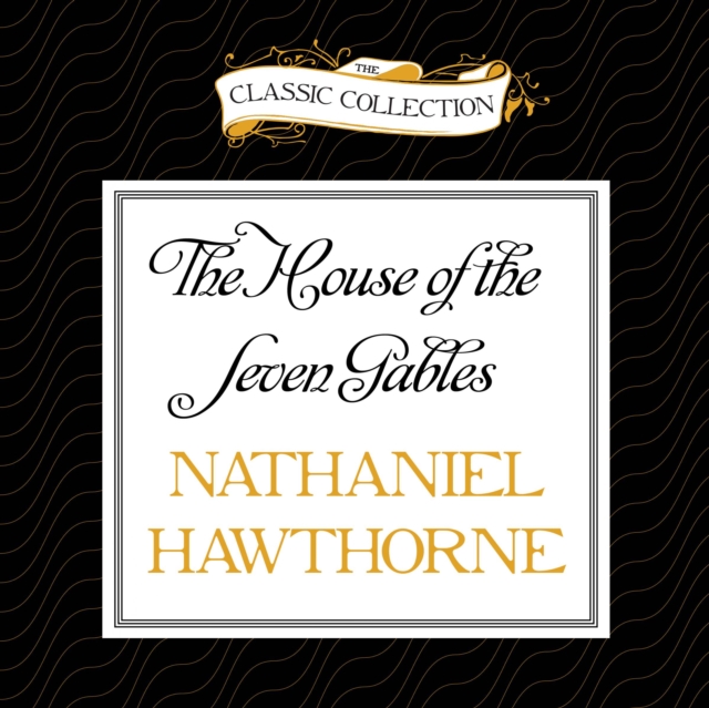 The House of the Seven Gables, eAudiobook MP3 eaudioBook