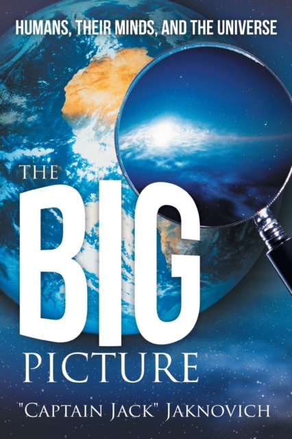 The Big Picture : Humans, Their Minds, and the Universe, Paperback / softback Book