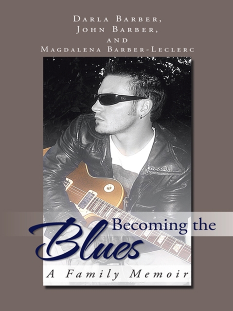 Becoming the Blues : A Family Memoir, EPUB eBook