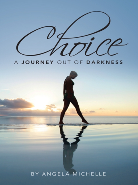 Choice : A Journey out of Darkness, EPUB eBook