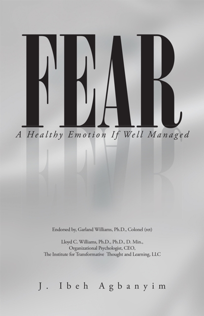 Fear : A Healthy Emotion If Well Managed, EPUB eBook