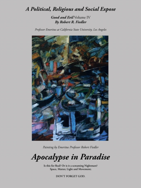 Apocalypse in Paradise : Good and Evil, Volume Iv, EPUB eBook