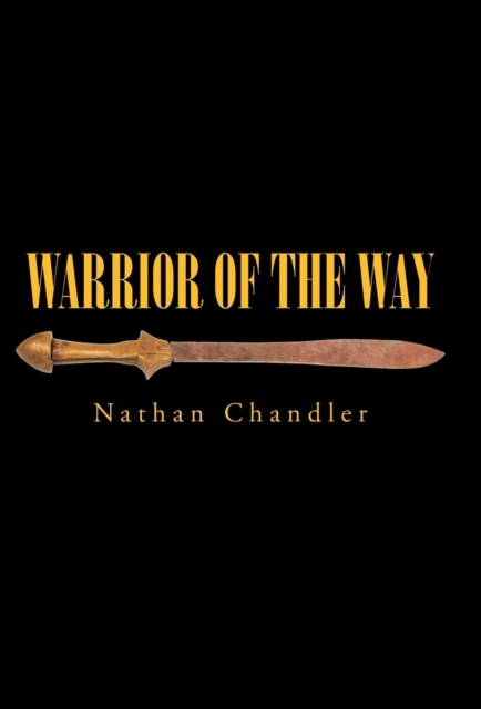 Warrior of the Way, Hardback Book