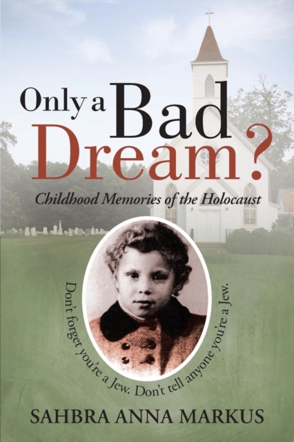 Only a Bad Dream? : Childhood Memories of the Holocaust, Paperback / softback Book