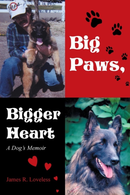 Big Paws, Bigger Heart : A Dog's Memoir, Paperback / softback Book