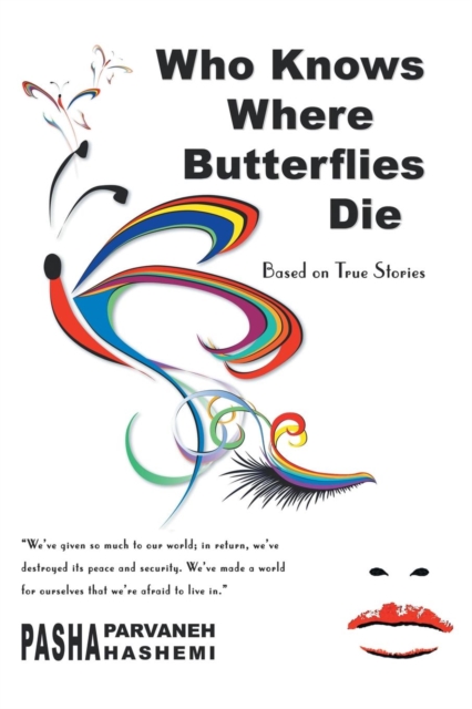 Who Knows Where Butterflies Die : Based on True Stories, Paperback / softback Book