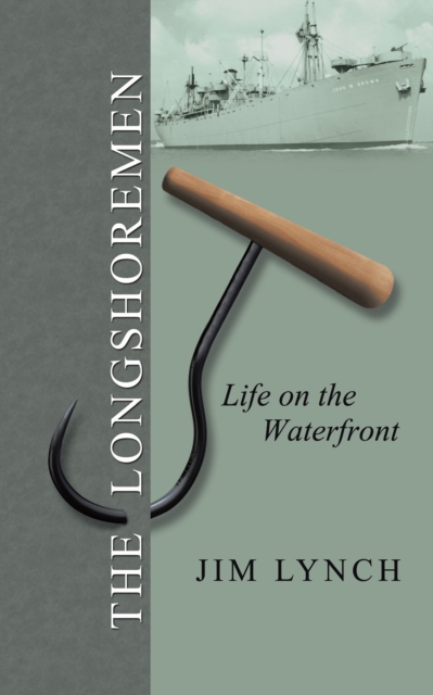 The Longshoremen : Life on the Waterfront, EPUB eBook