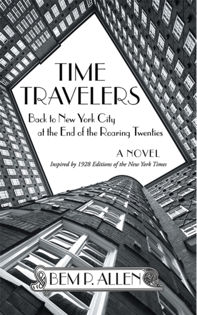 Time Travelers : Back to New York City at the End of the Roaring Twenties, EPUB eBook