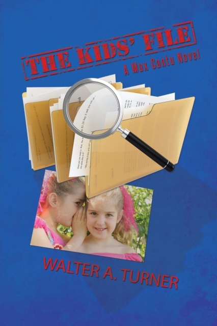 The Kids' File : A Max Cantu Novel, Paperback / softback Book