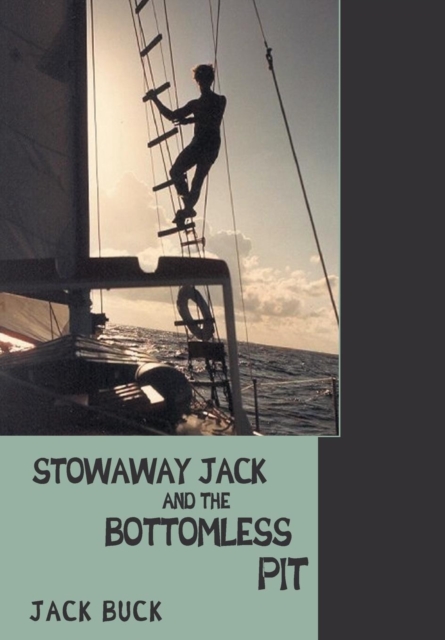 Stowaway Jack and the Bottomless Pit, Hardback Book