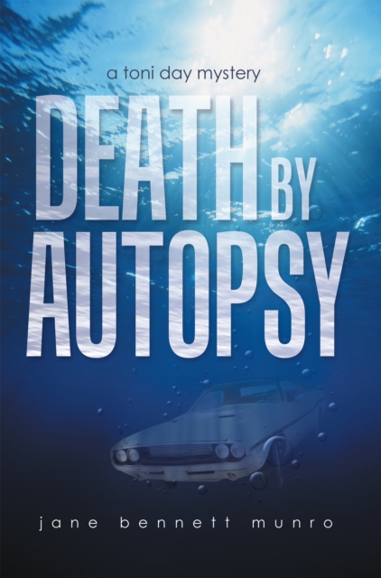 Death by Autopsy : A Toni Day Mystery, EPUB eBook