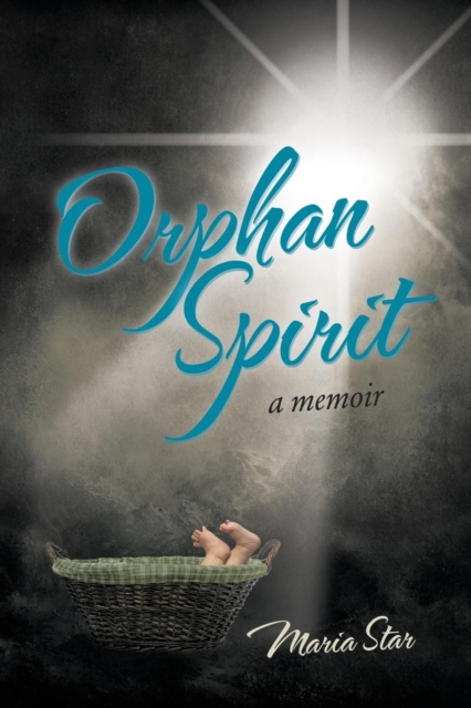 Orphan Spirit : A Memoir, Paperback / softback Book
