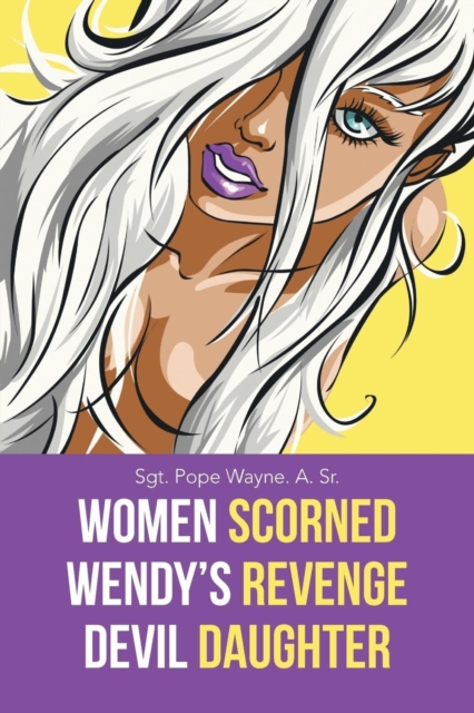 Women Scorned...Wendy's Revenge...Devil Daughter, Paperback / softback Book