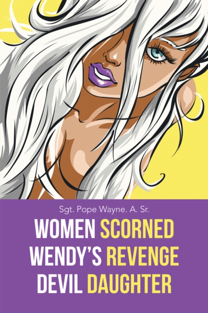 Women Scorned...Wendy's Revenge...Devil Daughter, EPUB eBook