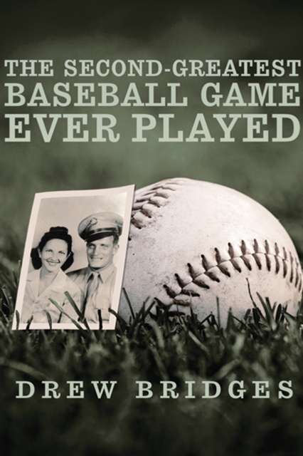 The Second-Greatest Baseball Game Ever Played : A Memoir, EPUB eBook