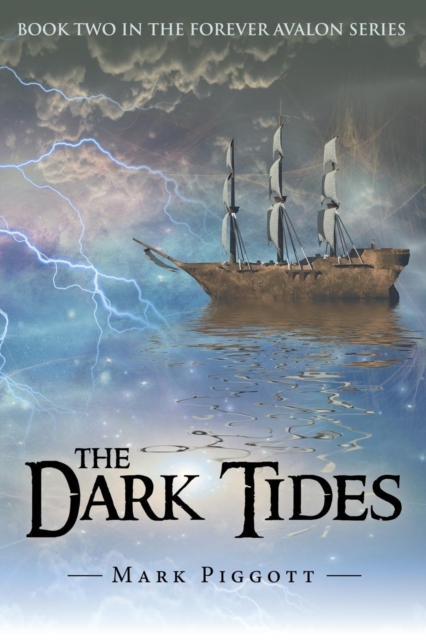 The Dark Tides : Book Two in the Forever Avalon Series, Paperback / softback Book