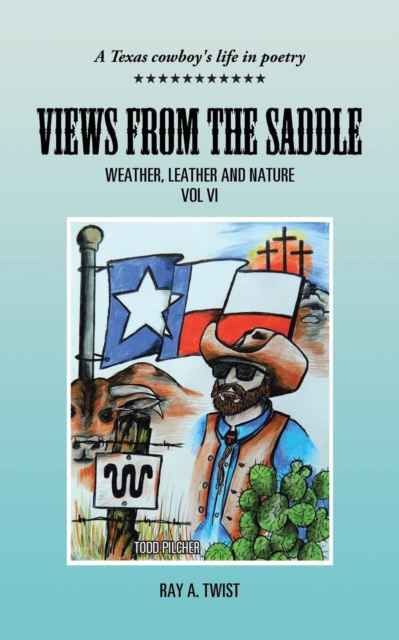 Views from the Saddle : Weather, Leather and Nature, Paperback / softback Book