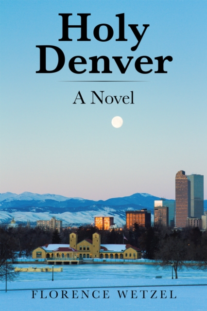 Holy Denver : A Novel, EPUB eBook