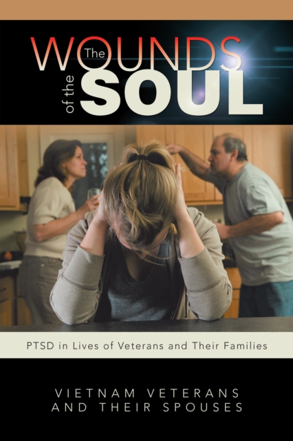 The Wounds of the Soul : Ptsd in Lives of Veterans and Their Families, EPUB eBook