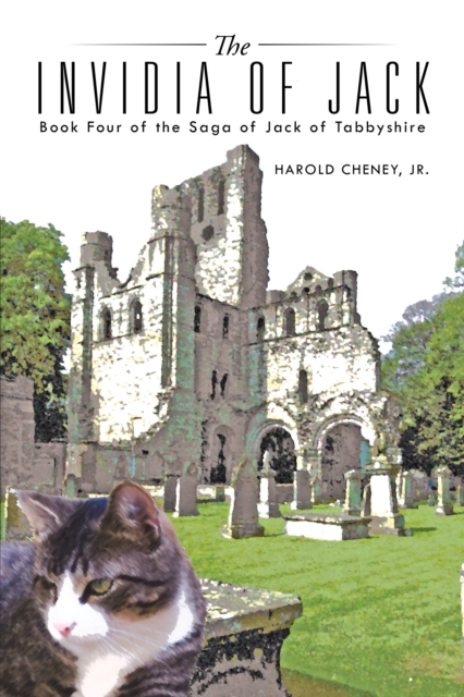 The Invidia of Jack : Book Four of the Saga of Jack of Tabbyshire, EPUB eBook