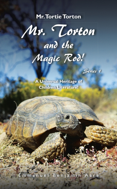 Mr. Torton and the Magic Rod! : A Universal Heritage of Children Literature!, EPUB eBook