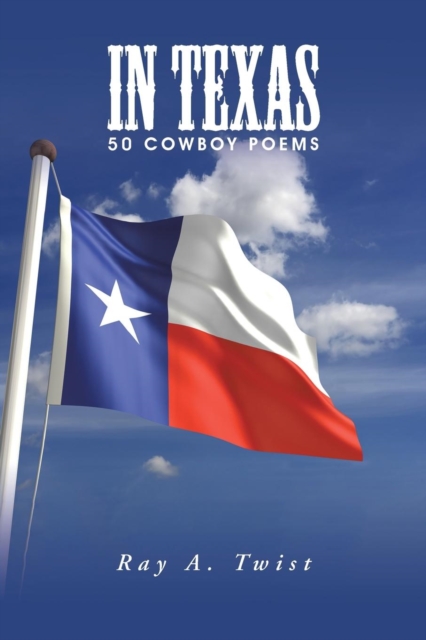 In Texas : 50 Cowboy Poems, Paperback / softback Book