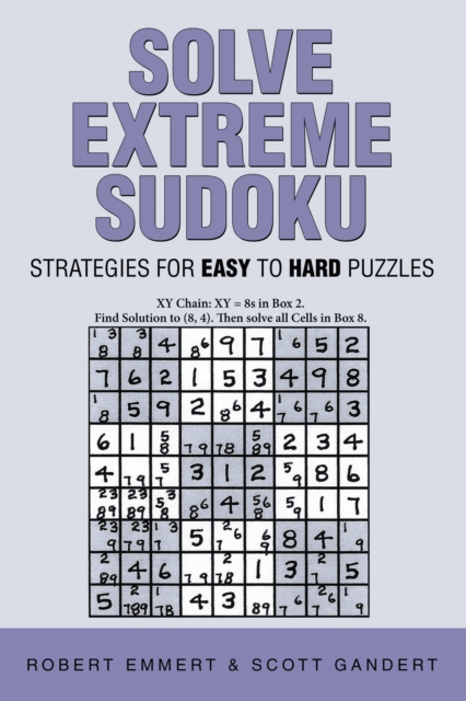 Solve Extreme Sudoku : Strategies for Easy to Hard Puzzles, EPUB eBook