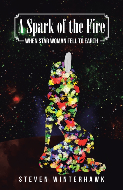 A Spark of the Fire : When Star Woman Fell to Earth, EPUB eBook