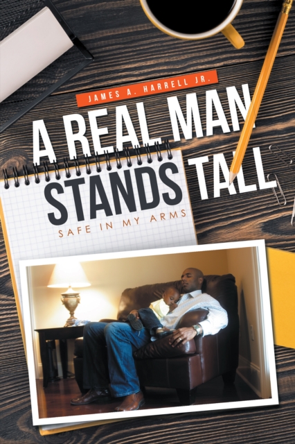 A Real Man Stands Tall : Safe in My Arms, EPUB eBook