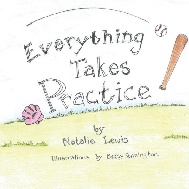 Everything Takes Practice, Paperback / softback Book