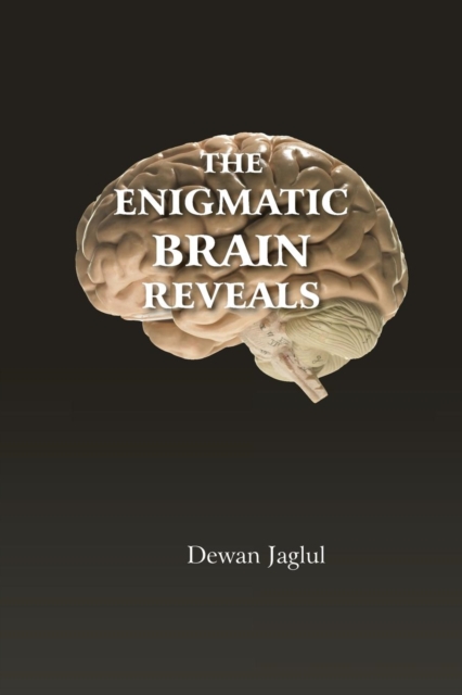 The Enigmatic Brain Reveals, Paperback / softback Book