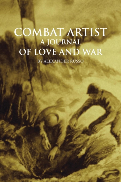Combat Artist, A Journal of Love and War, Paperback / softback Book