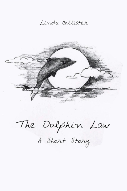 The Dolphin Law : A Short Story, Paperback / softback Book