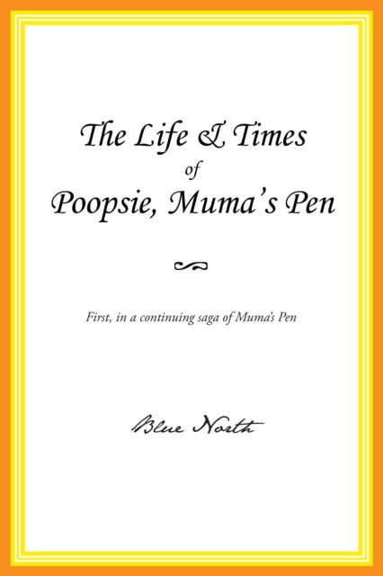 The Life & Times of Poopsie, Muma's Pen, EPUB eBook