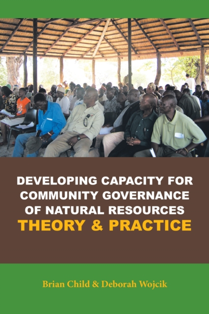Developing Capacity for Community Governance of Natural Resources Theory & Practice, EPUB eBook