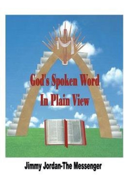 God's Spoken Word in Plain View, Hardback Book