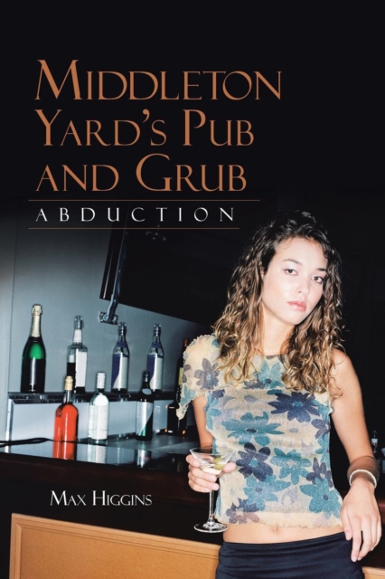 Middleton Yard's Pub and Grub : Abduction, Paperback / softback Book