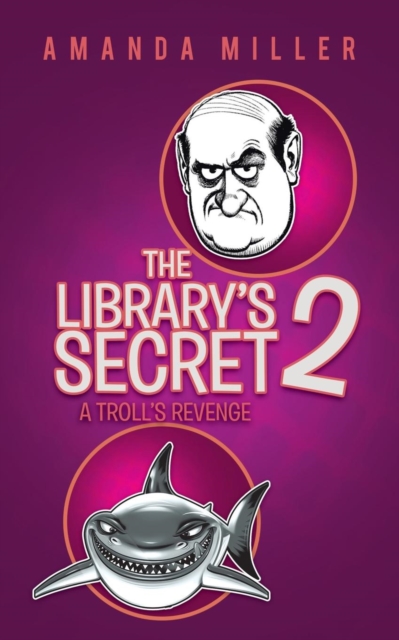The Library's Secret 2 : A Troll's Revenge, Paperback / softback Book