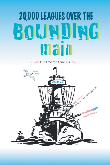 20,000 Leagues over the Bounding Main : The Log of a Sailor, EPUB eBook
