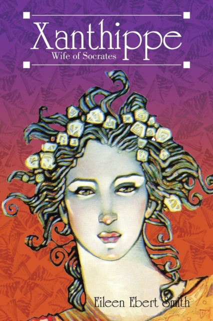 Xanthippe : Wife of Socrates, Paperback / softback Book