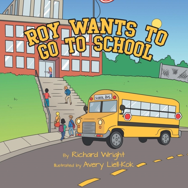 Roy wants to go to school, Paperback / softback Book