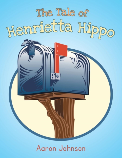 The Tale of Henrietta Hippo, Paperback / softback Book